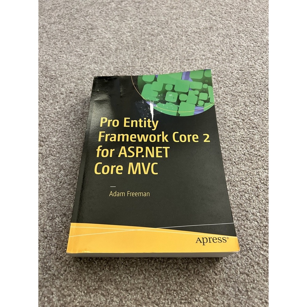Apress Pro Entity Framework Core 2 for ASP.NET Core MVC Adam‎ Freeman Excellent - Picture 2 of 11